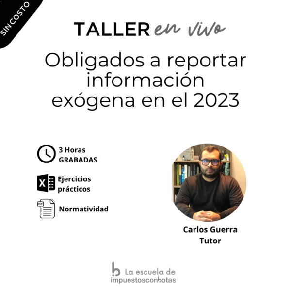 Grabado: Obligados a presentar información exógena por el 2022 en el 2023