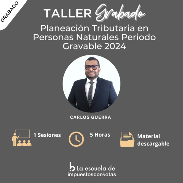 Planeación Tributaria en Personas Naturales Periodo Gravable 2024 - Enero 2024